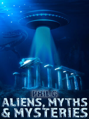cover image of Aliens, Myths and Mysteries
